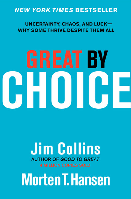 Great by Choice by Jim Collins and Morten T. Hansen — hardcover cover