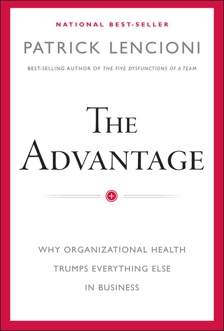 The Advantage by Patrick Lencioni — hardcover cover