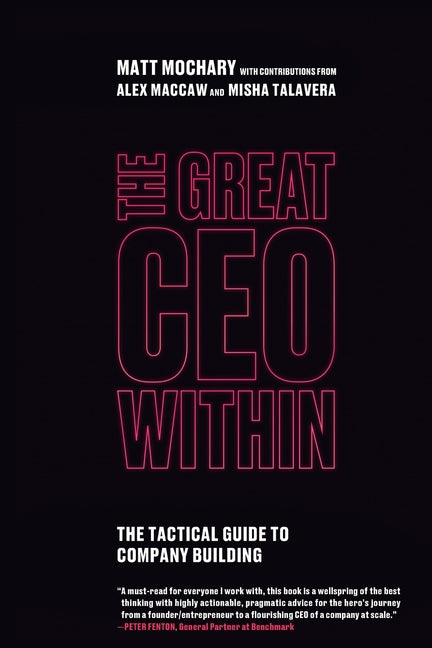 The Great CEO Within: The Tactical Guide to Company Building — Paperback cover