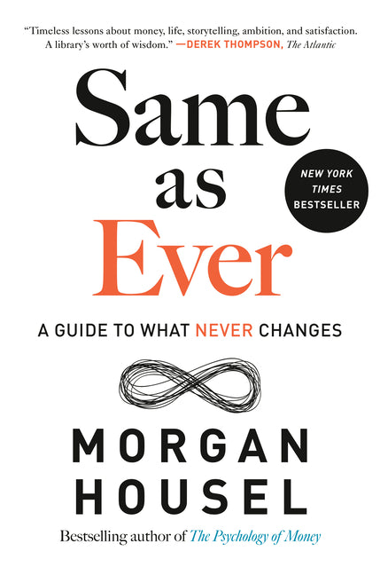 Same as Ever hardcover by Morgan Housel