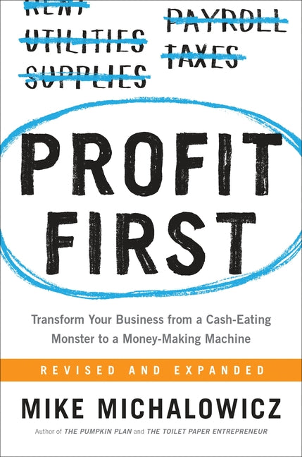Profit First hardcover by Mike Michalowicz