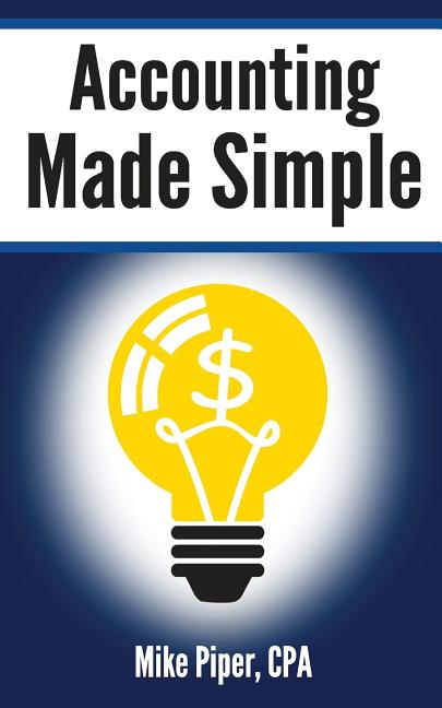 Accounting Made Simple by Mike Piper — paperback