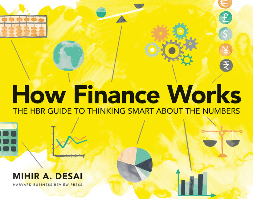 How Finance Works by Mihir Desai — paperback
